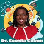 Dr. Cecelia Gillam